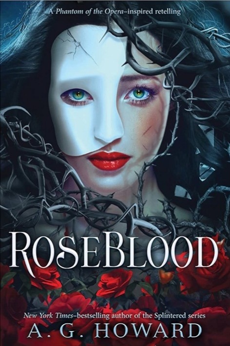 RoseBlood: A Phantom of the Opera Inspired Retelling