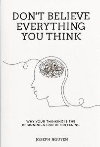 Don't Believe Everything You Think