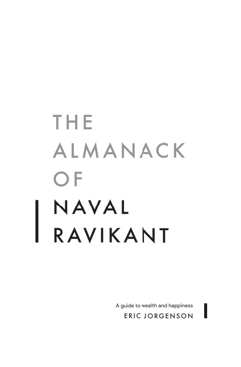 The Almanack Of Naval Ravikant