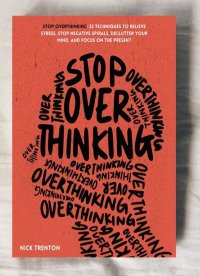 Stop Overthinking