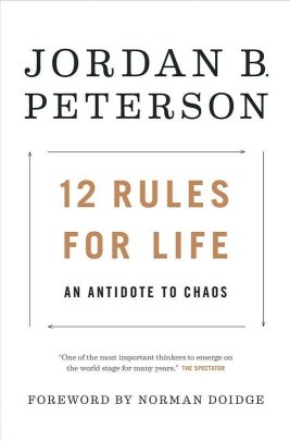 12 Rules for Life : An Antidote to Chaos
