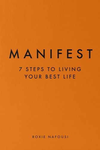 Manifest: 7 Steps to Living Your Best Life